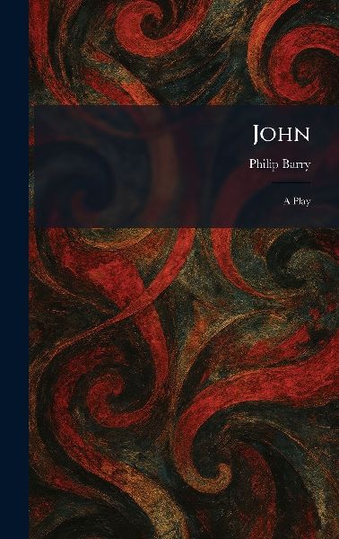 John: A Play