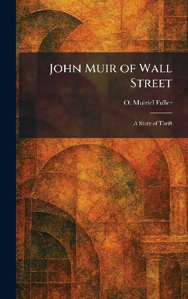 John Muir of Wall Street: A Story of Thrift