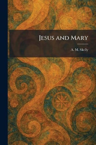 Jesus and Mary