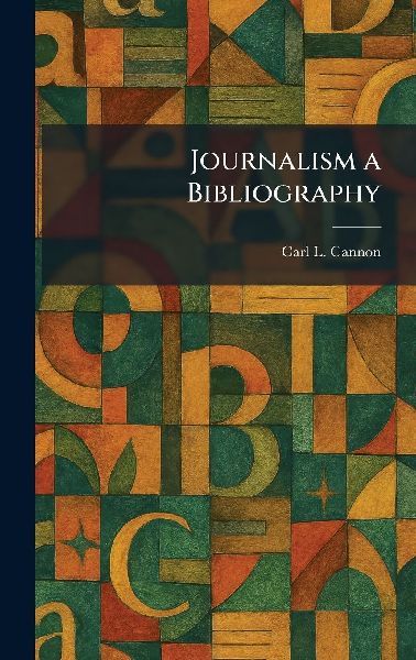 Journalism a Bibliography