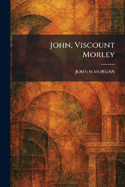 John, Viscount Morley
