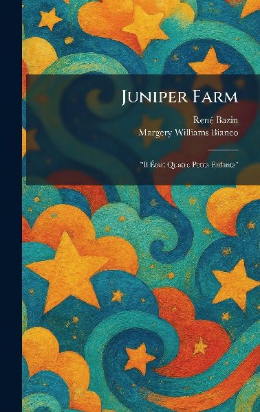 Juniper Farm: "Il Ã&#137;tait Quatre Petits Enfants"