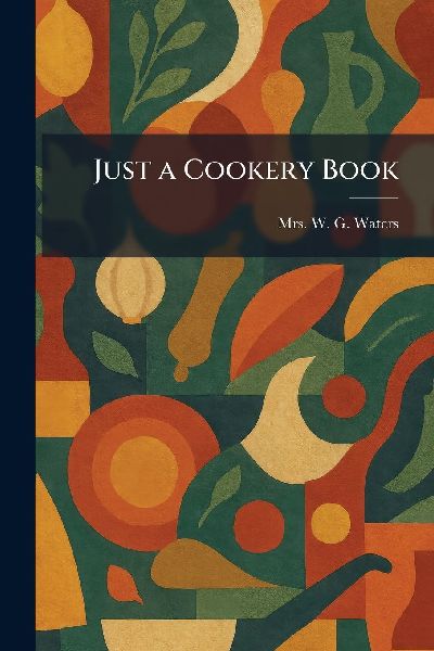 Just a Cookery Book