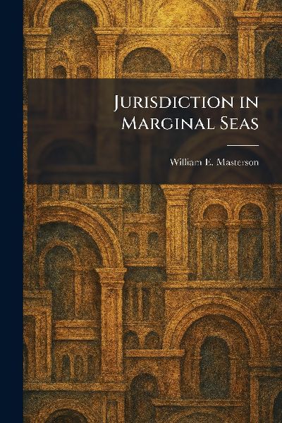 Jurisdiction in Marginal Seas