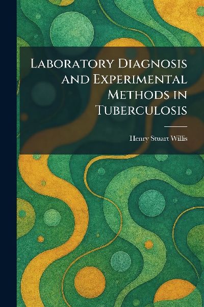 Laboratory Diagnosis and Experimental Methods in Tuberculosis