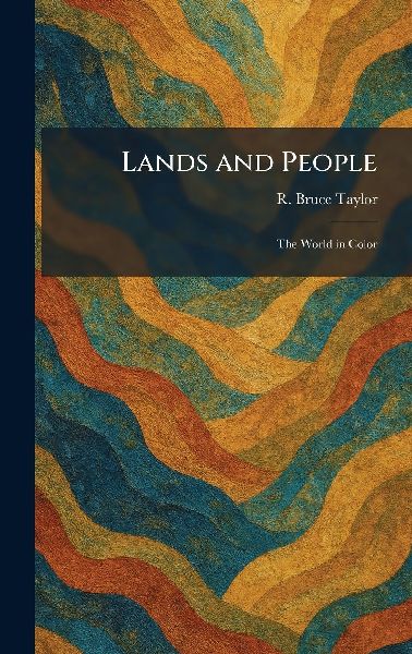 Lands and People: The World in Color