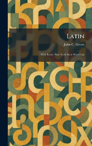 Latin: With Latest New York State Word List