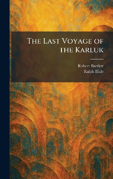 The Last Voyage of the Karluk