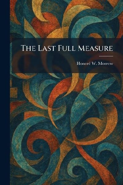 The Last Full Measure