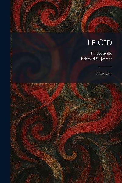 Le Cid: A Tragedy