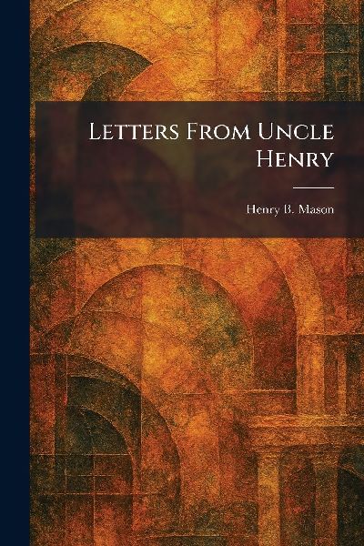 Letters From Uncle Henry