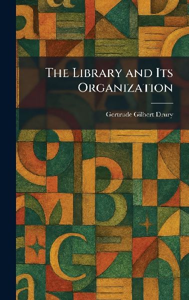 The Library and Its Organization