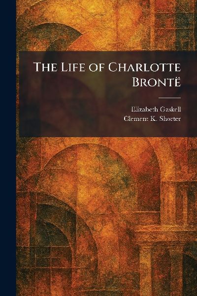 The Life of Charlotte BrontÃ