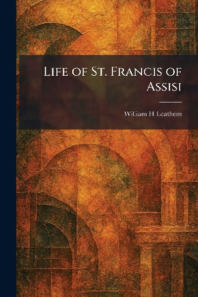 Life of St. Francis of Assisi