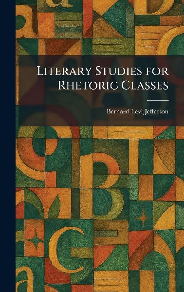 Literary Studies for Rhetoric Classes