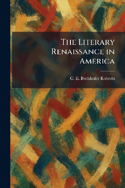 The Literary Renaissance in America