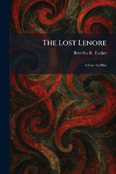 The Lost Lenore: A One-Act Play