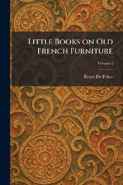 Little Books on Old French Furniture
