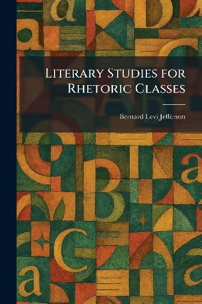 Literary Studies for Rhetoric Classes