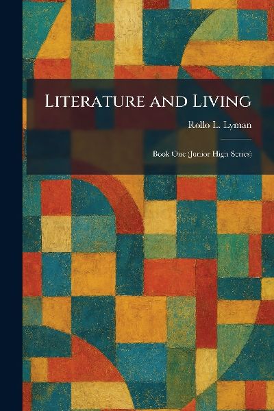 Literature and Living: Book One (Junior High Series)