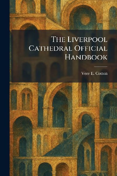 The Liverpool Cathedral Official Handbook
