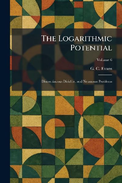 The Logarithmic Potential: Discontinuous Dirichlet and Neumann Problems