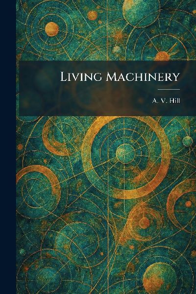 Living Machinery