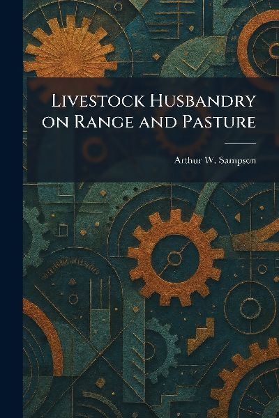 Livestock Husbandry on Range and Pasture
