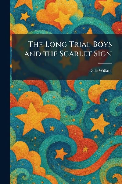 The Long Trial Boys and the Scarlet Sign
