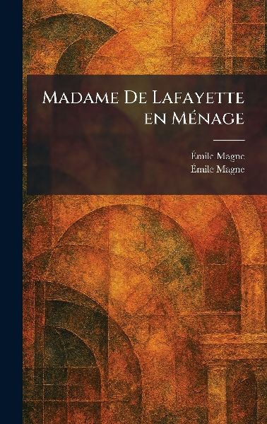 Madame De Lafayette En MÃ(c)nage