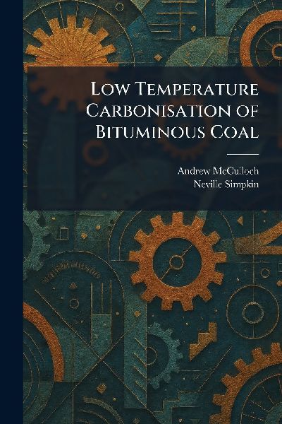 Low Temperature Carbonisation of Bituminous Coal
