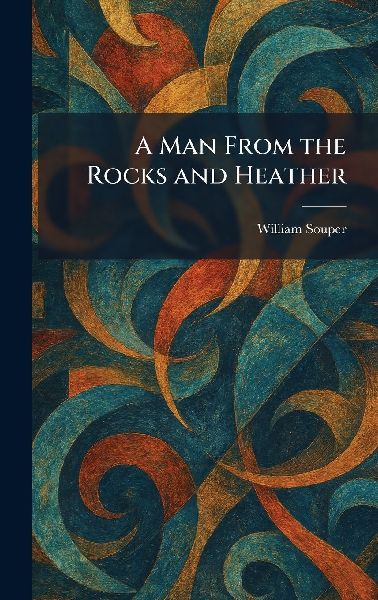 A Man From the Rocks and Heather