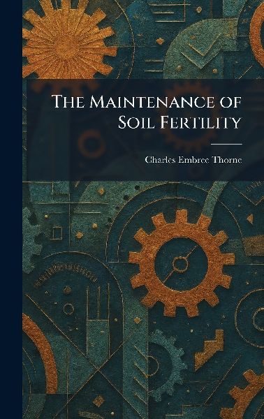 The Maintenance of Soil Fertility