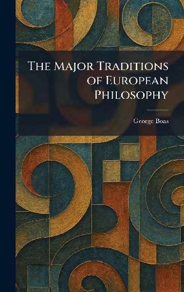 The Major Traditions of European Philosophy