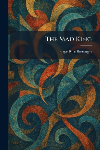 The Mad King