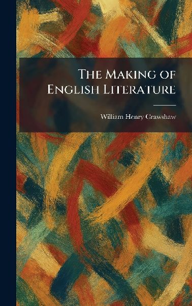 The Making of English Literature
