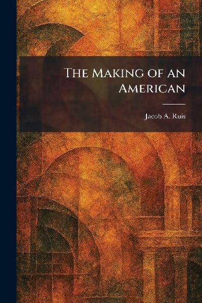 The Making of an American
