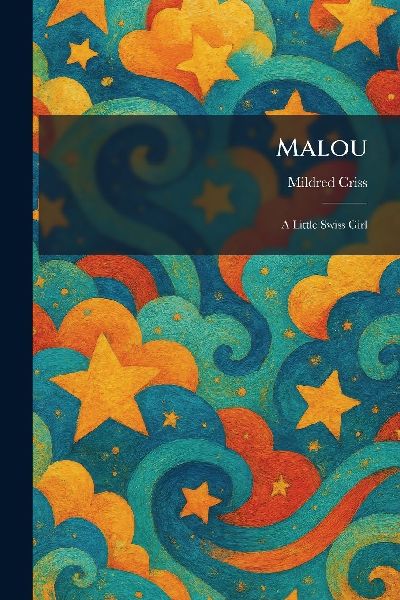 Malou: A Little Swiss Girl