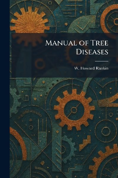 Manual of Tree Diseases
