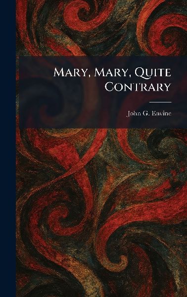 Mary, Mary, Quite Contrary