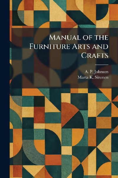 Manual of the Furniture Arts and Crafts