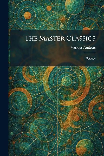 The Master Classics: Science