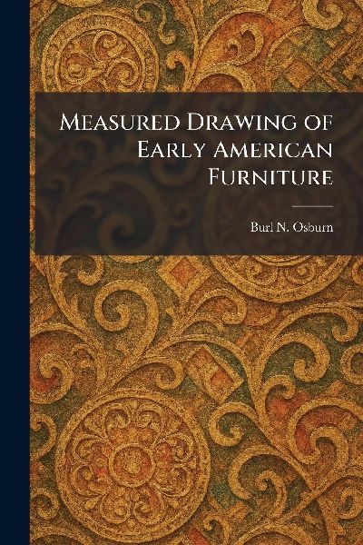 Measured Drawing of Early American Furniture