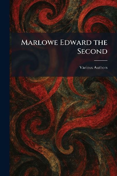 Marlowe Edward The Second