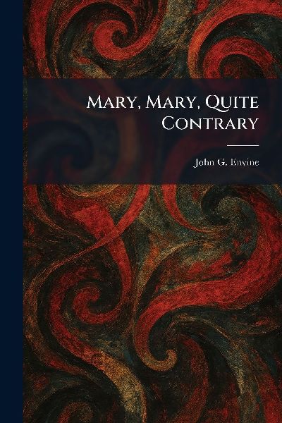 Mary, Mary, Quite Contrary