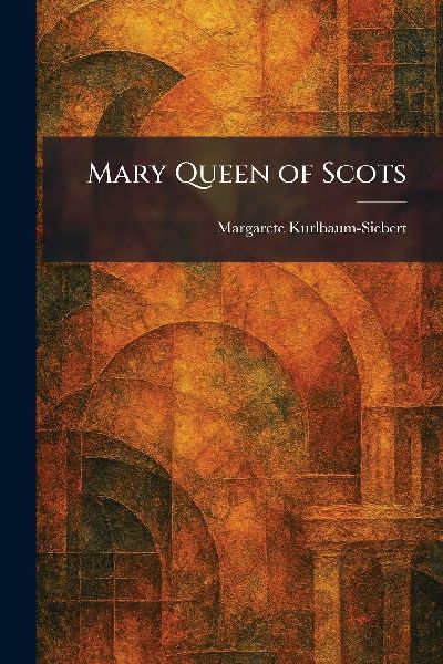 Mary Queen of Scots