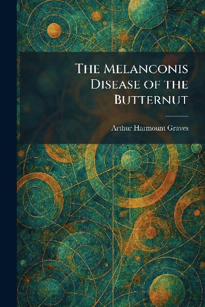The Melanconis Disease of the Butternut