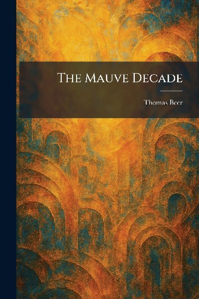 The Mauve Decade