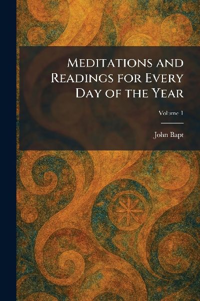Meditations and Readings for Every Day of the Year
