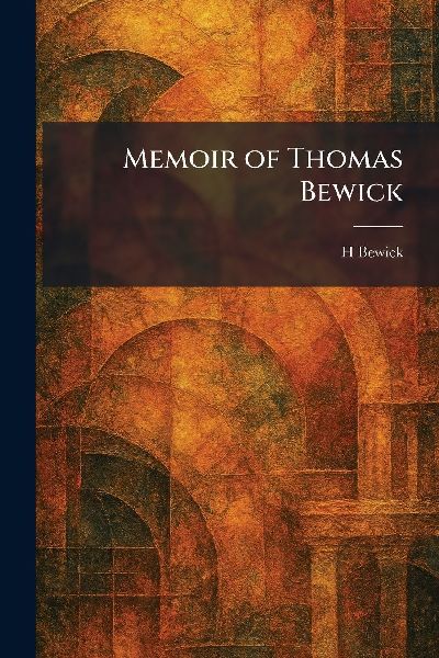 Memoir of Thomas Bewick